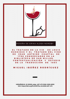 Reseña publicada por Erika Aldea Nordby del libro de Miguel Ibáñez sobre los tratados de Louis Dussieux y Jean Antoine Chaptal sobre la vid y el vino